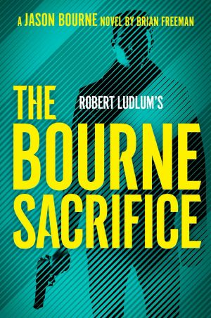 [Jason Bourne 17] • Robert Ludlum's the Bourne Sacrifice